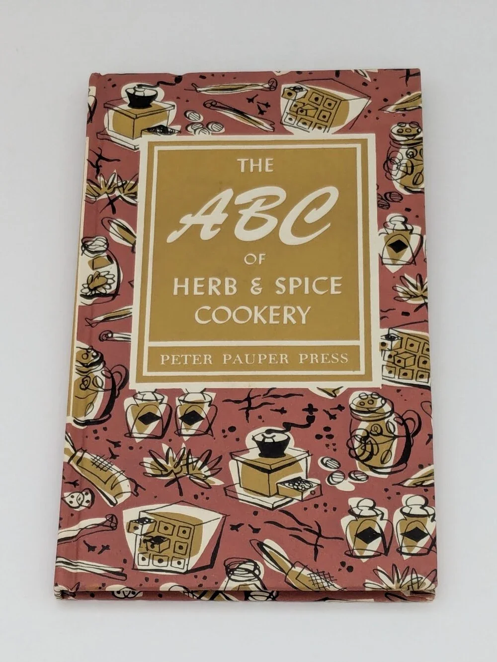 Vintage Copy - The ABC of Herb & Spice Cookery, 1957, Hardbound with Dust Jacket